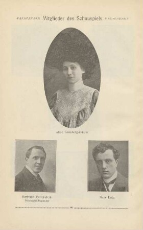Mitglieder des Schauspiels. Alice Großberg-Bülow. Hermann Reifenstein. Schauspiel-Regisseur. Hans Lotz.