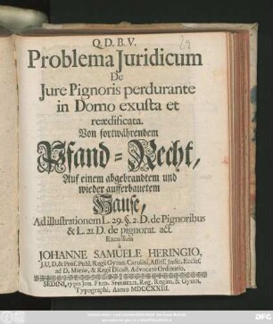 Problema Juridicum De Jure Pignoris perdurante in Domo exusta et reædificata
