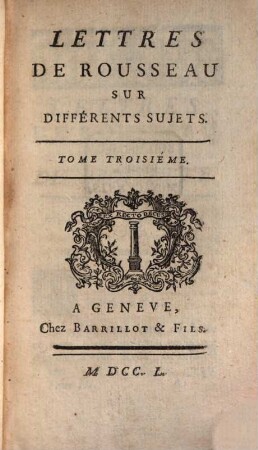 Lettres De Rousseau Sur Différens Sujets De Littérature, 3