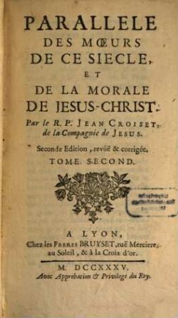 Parallele Des Moeurs De Ce Siecle, Et De La Morale De Jesus-Christ, 2