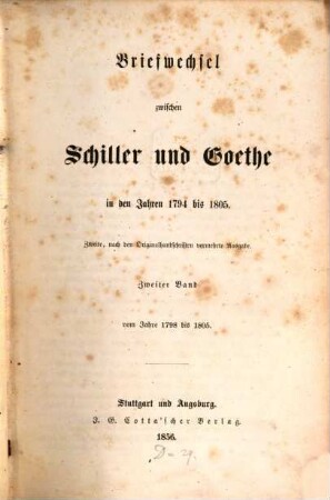 Briefwechsel zwischen Schiller und Goethe : in den Jahren 1794 bis 1805, 2. Vom Jahre 1798 bis 1805