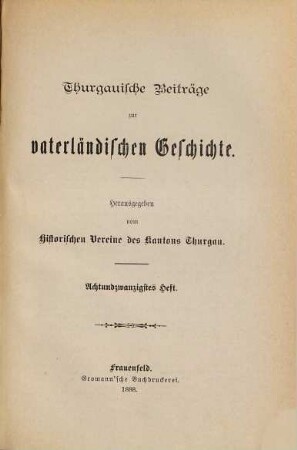 Thurgauische Beiträge zur vaterländischen Geschichte. 28. 1888