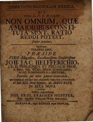 Dissertatio inauguralis iuridica qua verus L. 20. ff. de legibus: Non omnium, quae a maioribus constituta sunt, ratio reddi potest , sensus eruitur