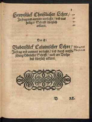 Heuptstück Christlicher Lehre/ In frag und antwort verfasset/ und aus heiliger Schrifft kürtzlich erkleret.