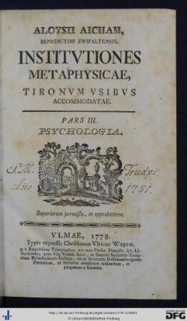 Pars III: Aloysii Aicham, Benedictini Zwifaltensis, Institvtiones Metaphysicae: Tironum Vsibvs Accommodatae: Psychologia