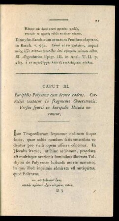 Caput III. Euripidis Polyxena cum decore cadens. Correctio tentatur in fragmento Chaeremonis. Versus spurii in Euripidis Hecuba notantur.