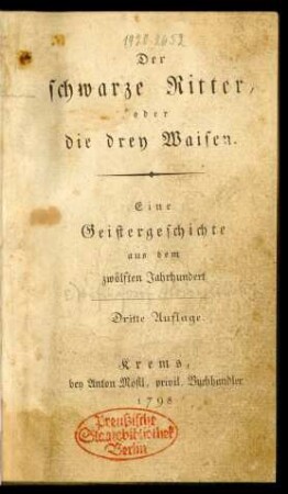 Der schwarze Ritter, oder die drey Waisen : Eine Geistergeschichte aus dem zwölften Jahrhundert