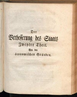 Zweyter Theil. Von den öconomischen Gründen