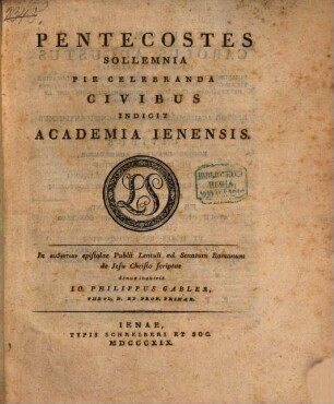 Pentecostes sollemnia pie celebranda Civibus indicit Academia Ienensis : Inest ...