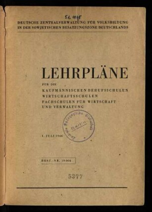 Lehrpläne für die kaufmännischen Berufsschulen, Wirtschaftsschulen, Fachschulen für Wirtschaft und Verwaltung : 1. Juli 1946