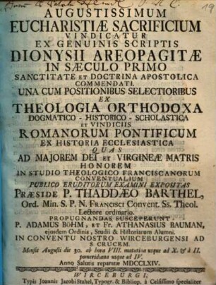 Augustissimum Eucharistiae Sacrificium Vindicatur Ex Genuinis Scriptis Dionysii Areopagitae In Saeculo Primo Sanctitate Et Doctrina Apostolica Commendati