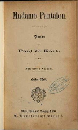 Madame Pantalon : Roman von Paul de Kock, 1