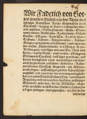 Wir Friderich von Gottes genaden/ Pfaltzgrave bey Rhein ...