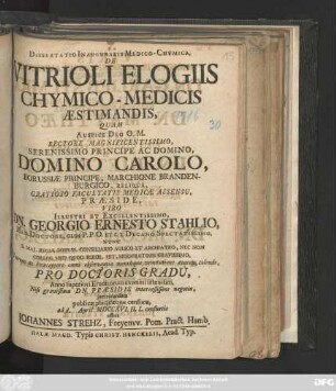 Dissertatio Inauguralis Medico-Chymica, De Vitrioli Elogiis Chymico-Medicis Æstimandis