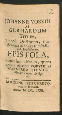 [1]: Ad Gerhardum Titium, Theol. Doctorem, eiusdemque in Acad. Helmstadiensi Professorem, Epistola, ...