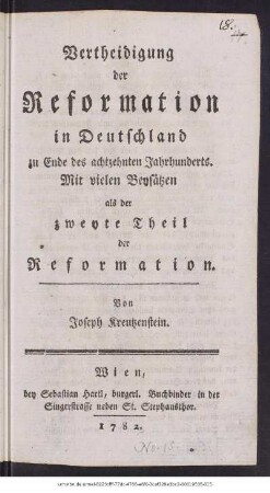 Vertheidigung der Reformation in Deutschland zu Ende des achtzehnten Jahrhunderts : Mit vielen Beysätzen als der zweyte Theil der Reformation