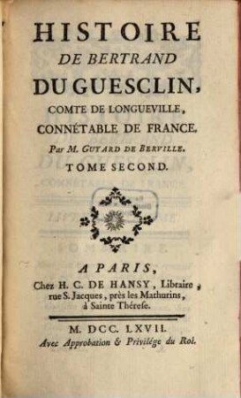 Histoire De Bertrand Du Guesclin, Comte De Longueville, Connétable De France, 2