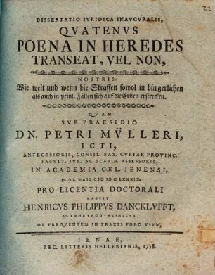 Diss. iur. inaug. quatenus poena in heredes transeat, vel non