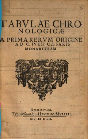 Tabvlae Chronologicae A Prima Rervm Origine Ad C. Ivlii Caesaris Monarchiam