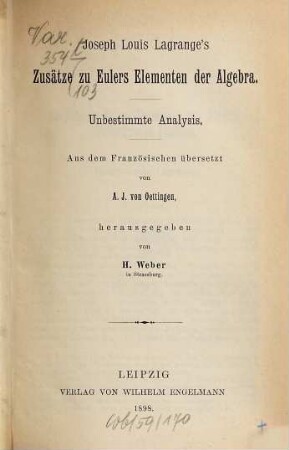 Joseph Louis Lagrange's Zusätze zu Eulers Elementen der Algebra : unbestimmte Analysis