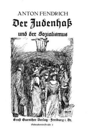 Der Judenhaß und der Sozialismus / von Anton Fendrich