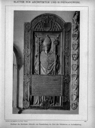 Tafel [93]: Grabmal des Kardinals Albrecht von Brandenburg im Chor der Stiftskirche zu Aschaffenburg