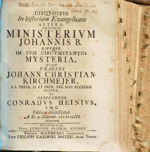 Disqvisito In historiam Evangelicam Altera, Exhibens Ministerivm Johannis B. Ejvsqve In Svis Circvmstantiis Mysteria