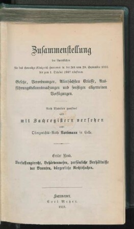 Bd. 1: Verfassungsrecht, Behördenwesen, persönliche Verhältnisse der Beamten, bürgerliche Rechtssachen : nach Materien geordnet und mit Sachregistern versehen