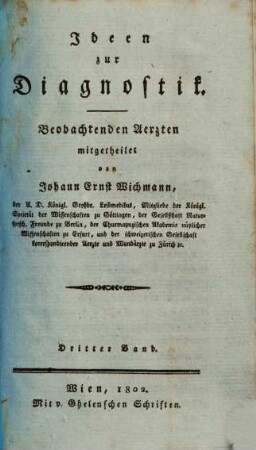 Ideen zur Diagnostik : beobachtenden Aerzten mitgetheilet ; in 3 Bänden, 3