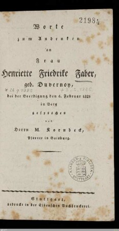 Worte zum Andenken an Frau Henriette Friedrike Faber, geb. Duvernoy : bei der Beerdigung den 6. Februar 1825 in Berg
