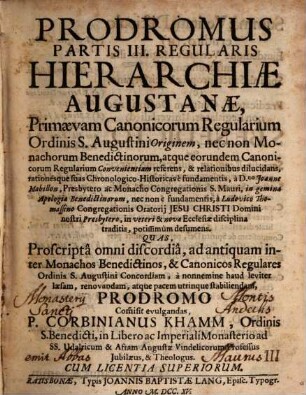 Hierarchia Augustana Chronologica Tripartita In Partem Cathedralem, Collegialem, Et Regularem : Id est: Series & Descriptio Augustanorum Episcoporum, Proepiscoporum, Præpositorum, Decanorum, atque Canonicorum Augustanæ Ecclesiæ Cathedralis; Nec non Præpositorum, ac Decanorum Augustanæ Dioecesis Ecclesiarum Collegiatarum; Insuper Abbatum, Præpositorumque Augustanæ Dioecesis Ecclesiarum Regularium, 3. Pars Regularis