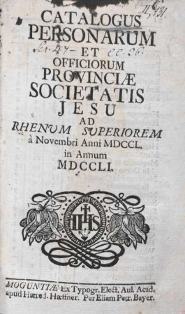 1751: Catalogus personarum et officiorum Provinciae Societatis Jesu ad Rhenum Superiorem