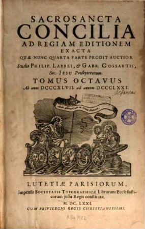 Sacrosancta Concilia Ad Regiam Editionem Exacta : Quæ Nunc Quarta Parte Prodit Auctior, Tomus Octavus. Ab anno DCCCXLVII. ad annum DCCCLXXI.
