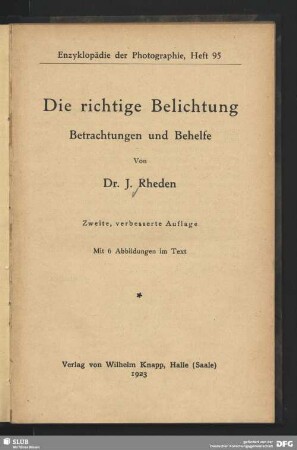 Die richtige Belichtung : Betrachtungen und Behelfe