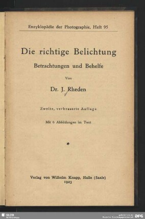 Die richtige Belichtung : Betrachtungen und Behelfe