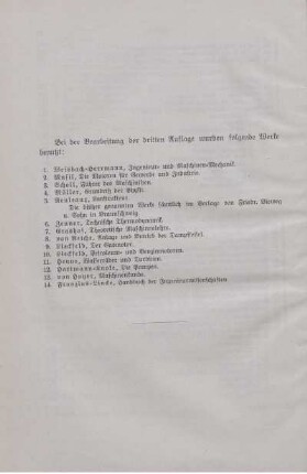 Bei der Bearbeitung der dritten Auflage wurden folgende Werke benutzt.