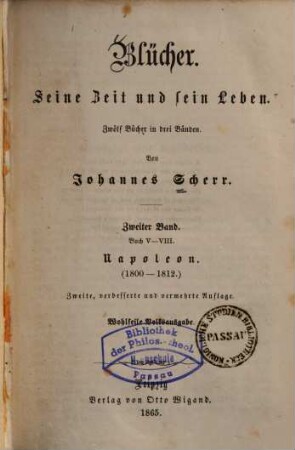 Blücher : seine Zeit und sein Leben. 2, Buch 5 - 8 : Napoleon ; (1800 - 1812)