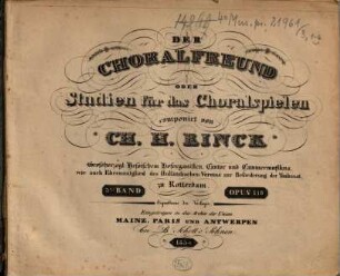 Der Choralfreund oder Studien für das Choralspielen. 3ter Band, No. 30 - No. 41 : opus 110