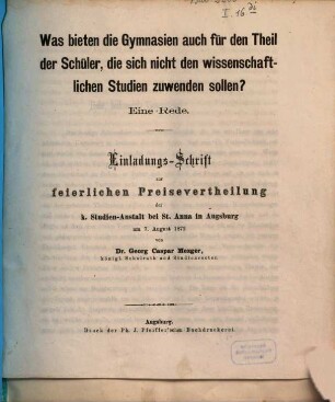 Einladungs-Schrift zur feierlichen Preisevertheilung an der K. Studien-Anstalt bei St. Anna in Augsburg : zum Schlusse des Studienjahres .., 1872