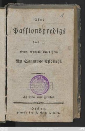Eine Passionspredigt von L. einem evangelischen Lehrer : Am Sonntage Estomihi