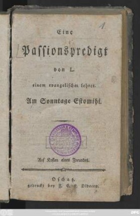 Eine Passionspredigt von L. einem evangelischen Lehrer : Am Sonntage Estomihi