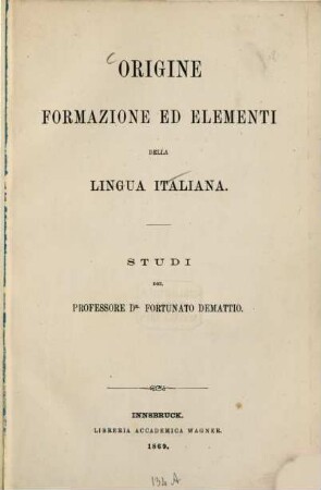 Origine, formazione ed elementi della lingua italiana : studi