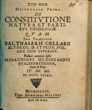 Disputatio Prima De Constitutione Natura Et Partibus Theologiae