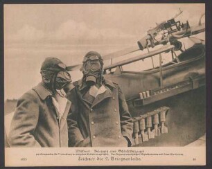 Westfront. Besatzung eines Schlachtflugzeuges mit Gasmasken für Notlandung im vergasten Gelände ausgerüstet. Am Flugzeugrumpf (außen) Signalpatronen und kleine Wurfminen. Zeichnet die 9. Kriegsanleihe.