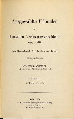 Ausgewählte Urkunden zur deutschen Verfassungsgeschichte seit 1806 : zum Handgebrauch für Historiker und Juristen, 2. Seit 1867