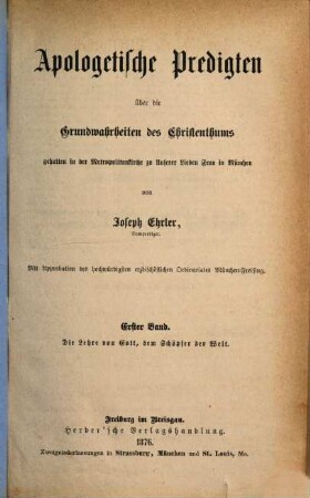 Apologetische Predigten über die Grundwahrheiten des Christenthums, 1. Die Lehre von Gott, dem Schöpfer der Welt