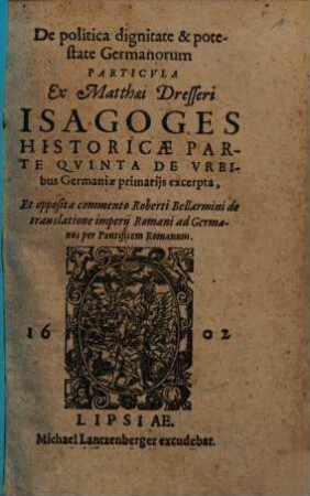 De politica dignitate & potestate Germanorum Particula