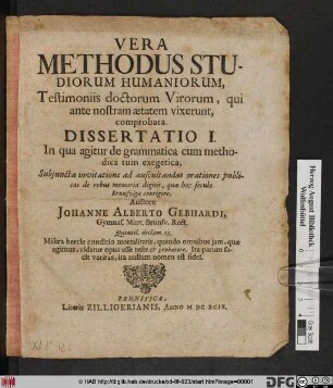 Vera Methodus Studiorum Humaniorum, Testimoniis doctorum Virorum, qui ante nostram aetatem vixerunt, comprobata : Dissertatio I. In qua agitur de grammatica cum methodica tum exegetica, Subiiuncta invitatione ad auscultandas orationes publicas de rebus memoria dignis, quae hoc seculo Brunsvigae contigere