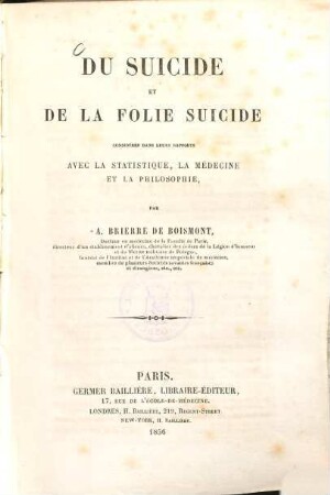 Du suicide et de la folie suicide : considerées dans leurs rapports avec la statistique, la médecine et la philosophie