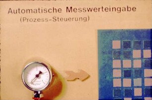 Automatische Messwerteingabe, Prozess-Steuerung (Präsentationsmaterial EDV Technik)